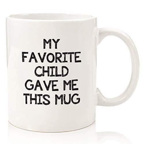 My Favorite Child Gave Me This Coffee Mug - - Gifts for guy friends made simple. Find unique gift Ideas for guys friends. Gifts for guys in their 20s.